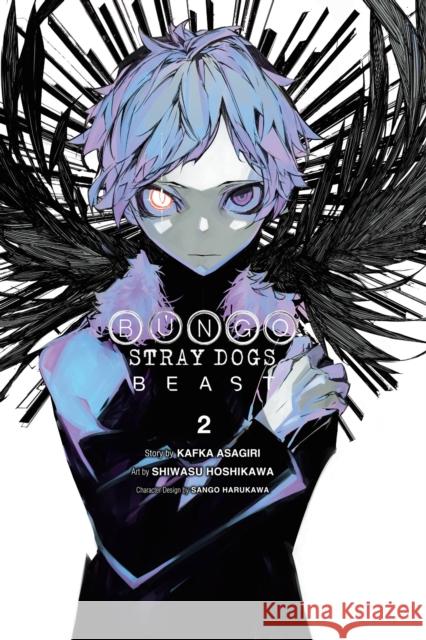 Bungo Stray Dogs: Beast, Vol. 2 Kafka Asagiri Shiwasu Hoshikawa Sango Harukawa 9781975337131 Yen Press
