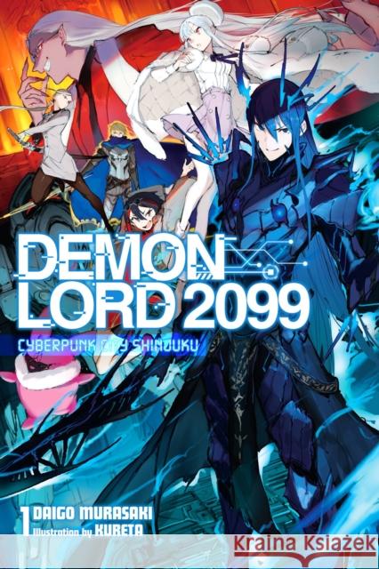 Demon Lord 2099, Vol. 1 (light novel) Daigo Murasaki 9781975338626