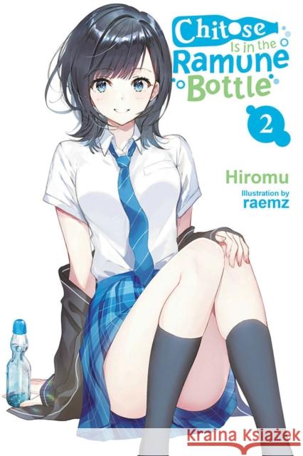 Chitose Is in the Ramune Bottle, Vol. 2 Raemz Raemz 9781975339067 Little, Brown & Company