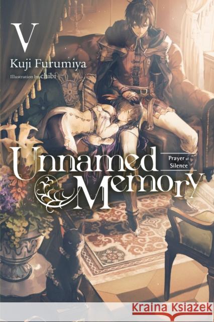 Unnamed Memory, Vol. 5 (light novel) Kuji Furumiya 9781975339678 Little, Brown & Company