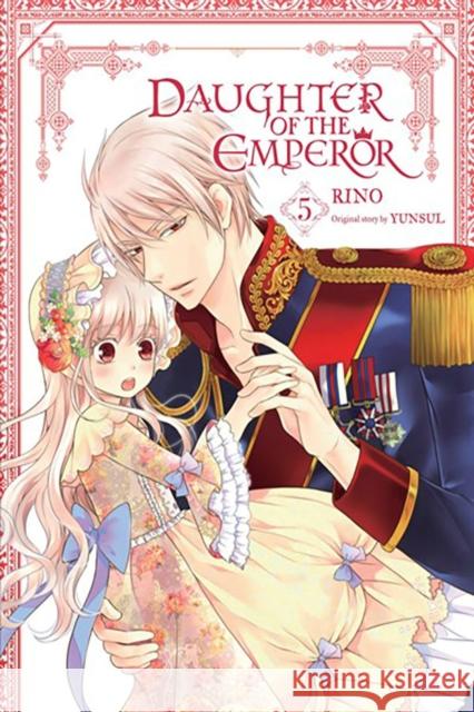 Daughter of the Emperor, Vol. 5 YUNSUL YUNSUL 9781975341008 Little, Brown & Company