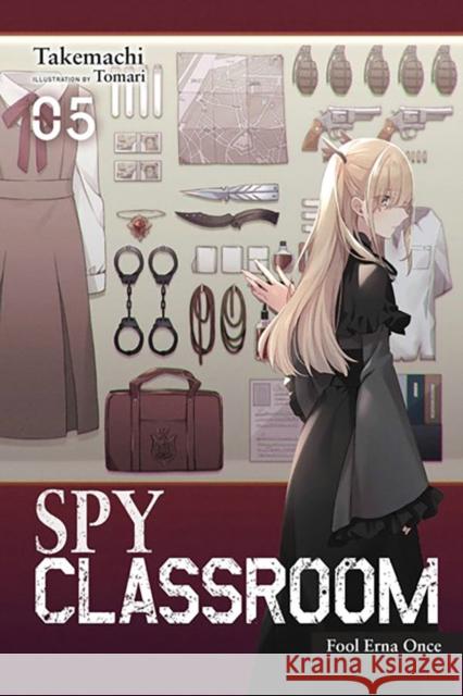 Spy Classroom, Vol. 5 (light novel) Tomari Takemachi 9781975343125