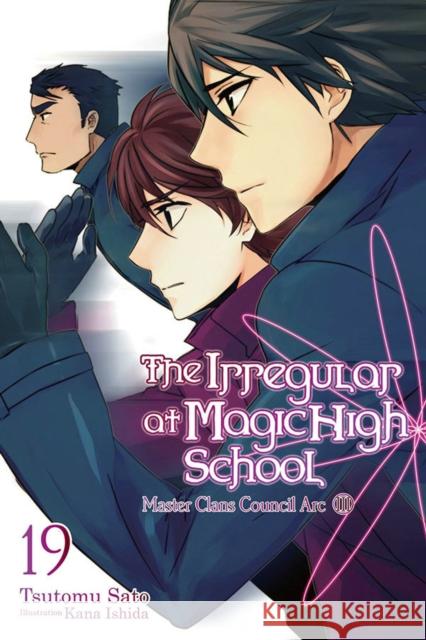 The Irregular at Magic High School, Vol. 19 (light novel) Tsutomu Satou 9781975343835 Yen on