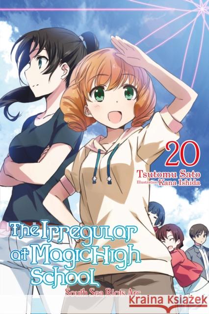 The Irregular at Magic High School, Vol. 20 (light novel) Tsutomu Satou 9781975345167 Yen on