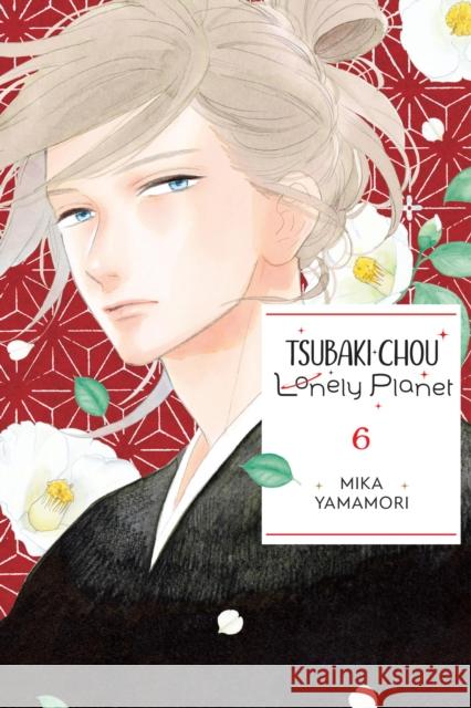 Tsubaki-chou Lonely Planet, Vol. 6 Mika Yamamori 9781975346300 Little, Brown & Company