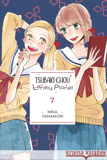 Tsubaki-chou Lonely Planet, Vol. 7 Mika Yamamori 9781975346324 Yen Press
