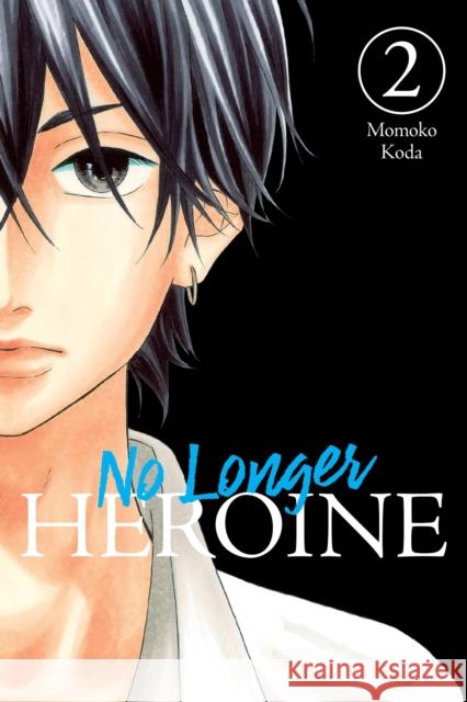 No Longer Heroine, Vol. 2 Momoko Koda 9781975346508