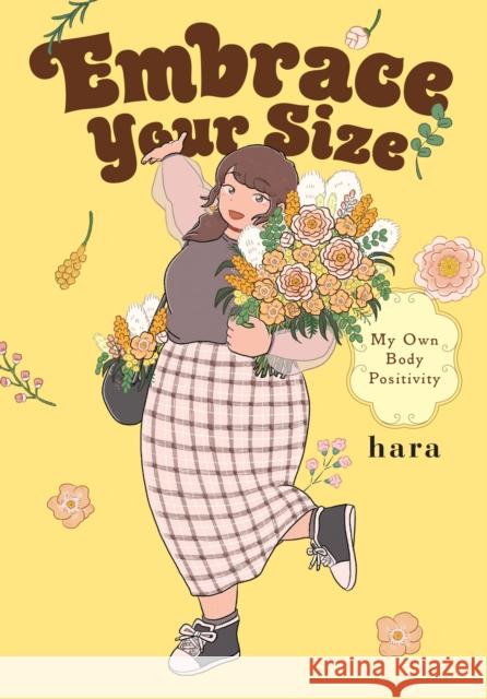 Embrace Your Size: My Own Body Positivity Hara 9781975347291