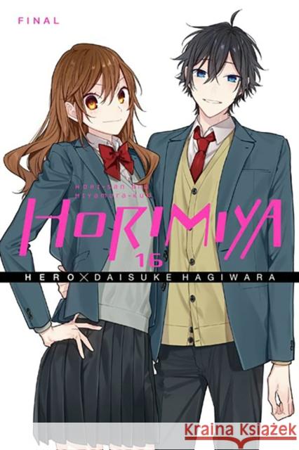 Horimiya, Vol. 16 Hero                                     Daisuke Hagiwara Sarah Neufeld 9781975347314 Little, Brown & Company