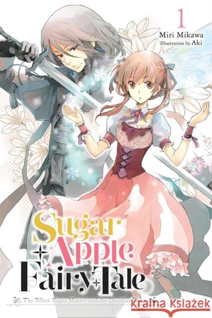 Sugar Apple Fairy Tale, Vol. 1 (light novel) Miri Mikawa 9781975350000