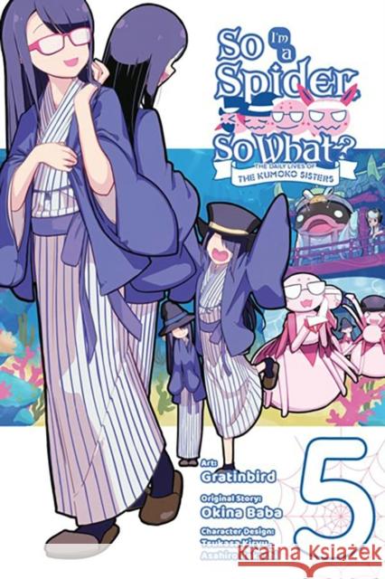 So I'm a Spider, So What? The Daily Lives of the Kumoko Sisters, Vol. 5 Tsukasa Kiryu 9781975350734 Little, Brown & Company
