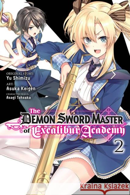 The Demon Sword Master of Excalibur Academy, Vol. 2 (manga) Yuu Shimizu 9781975350833 Little, Brown & Company