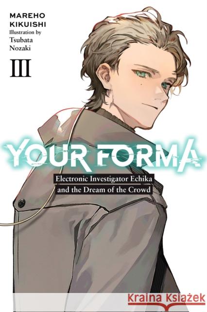 Your Forma, Vol. 3 Mareho Kikuishi 9781975352226