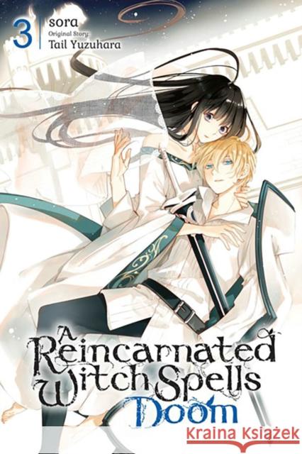 A Reincarnated Witch Spells Doom, Vol. 3 Yuzuhara, Tail 9781975352639