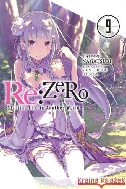 re:Zero Starting Life in Another World, Vol. 9 (light novel) Tappei Nagatsuki 9781975356293 Yen on