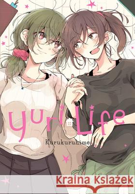 Yuri Life Kurukuruhime 9781975357276 Yen Press