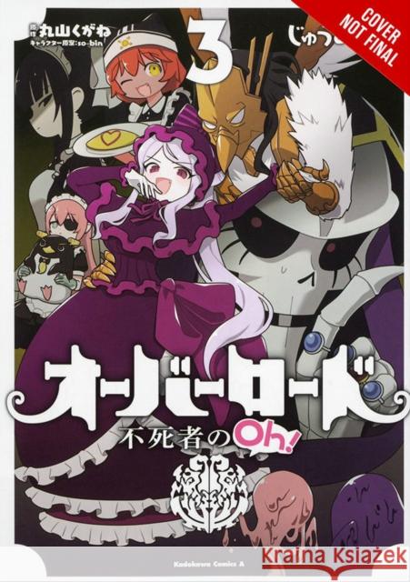 Overlord: The Undead King Oh!, Vol. 3 Kugane Maruyama Juami                                    So-Bin 9781975358891 Little, Brown & Company