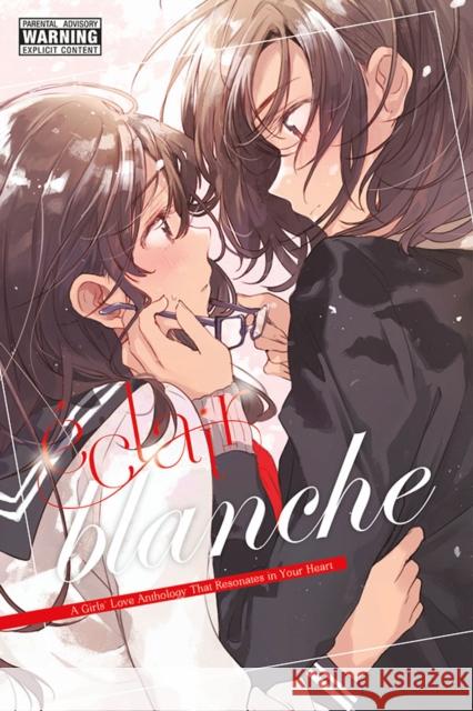 Éclair Blanche: A Girls' Love Anthology That Resonates in Your Heart Ascii Media Works 9781975359096 Yen Press