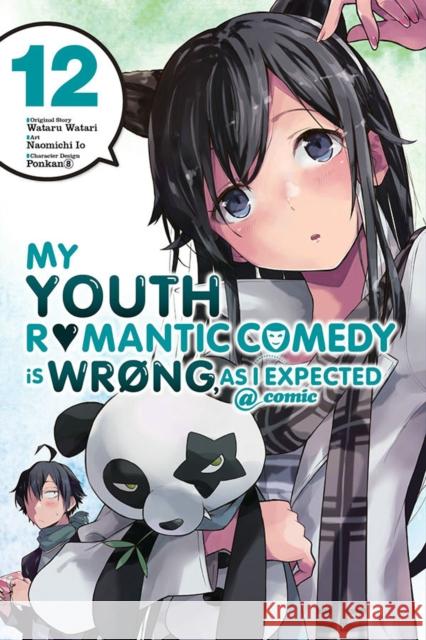 My Youth Romantic Comedy Is Wrong, As I Expected @ comic, Vol. 12 (manga) Wataru Watari 9781975359379 Little, Brown & Company