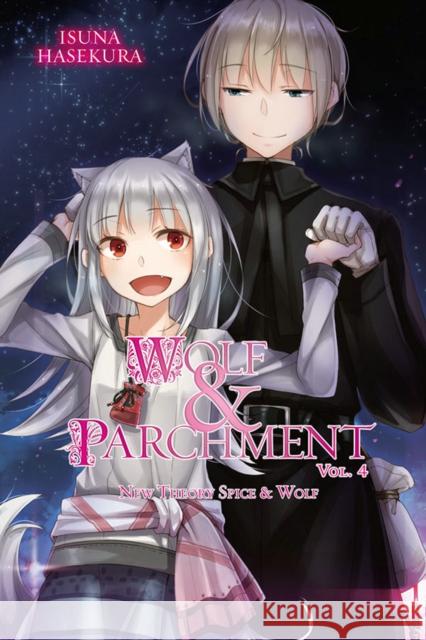 Wolf & Parchment: New Theory Spice & Wolf, Vol. 4 (light novel) Isuna Hasekura 9781975359560