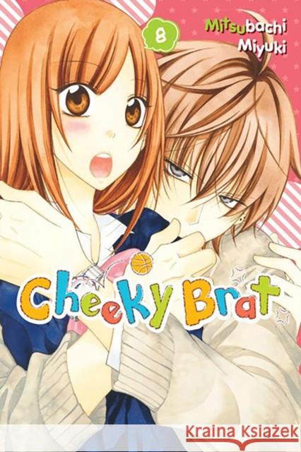 Cheeky Brat, Vol. 8 Mitsubachi Miyuki 9781975359904 Little, Brown & Company