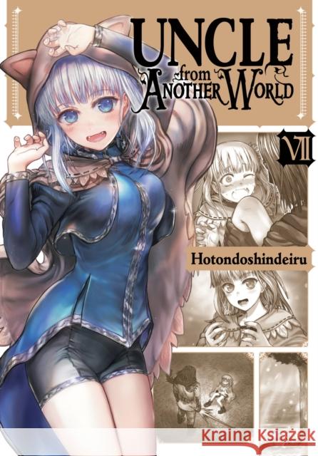 Uncle from Another World, Vol. 7 Hotondoshindeiru                         Christina Rose 9781975360955