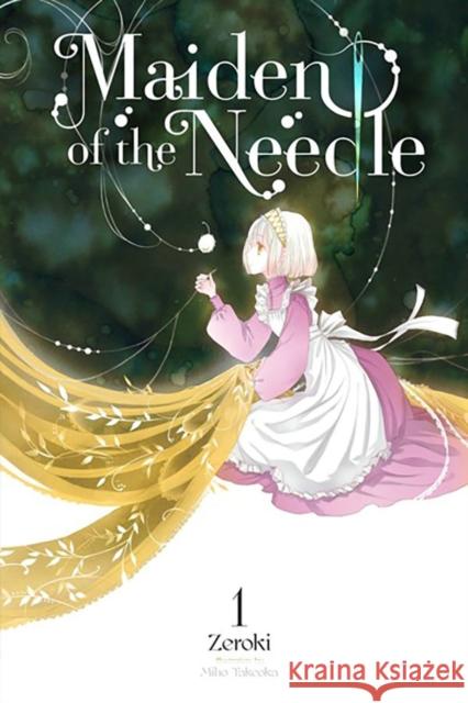 Maiden of the Needle, Vol. 1 (light novel) Zeroki Zeroki 9781975361624 Little, Brown & Company