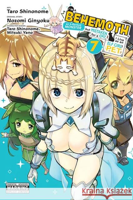 I'm a Behemoth, an S-Ranked Monster, but Mistaken for a Cat, I Live as an Elf Girl's Pet, Vol. 7 (manga) Taro Shinonome 9781975362317 Little, Brown & Company