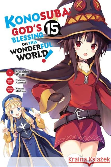 Konosuba: God's Blessing on This Wonderful World!, Vol. 15 (manga) Natsume Akatsuki 9781975362713 Little, Brown & Company