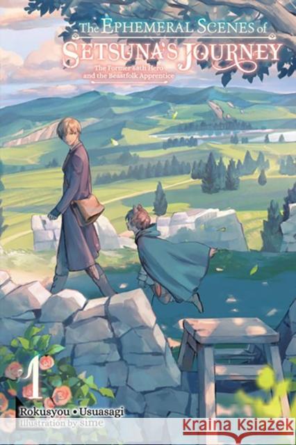The Ephemeral Scenes of Setsuna's Journey, Vol. 1 (light novel) Andria McKnight 9781975363871 Little, Brown & Company