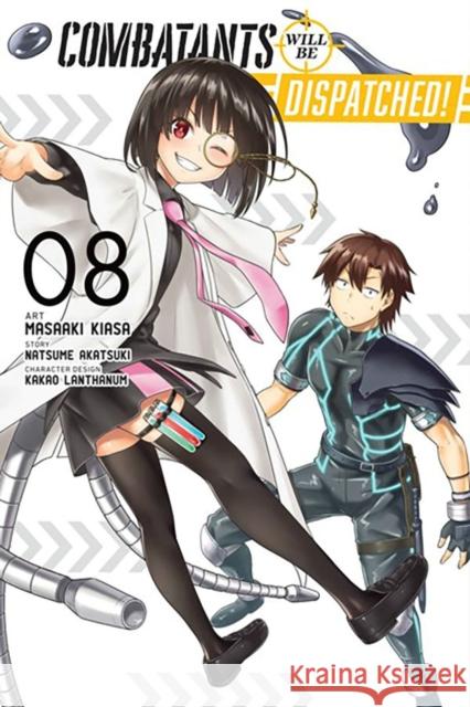 Combatants Will Be Dispatched!, Vol. 8 (manga) Natsume Akatsuki 9781975364496 Little, Brown & Company