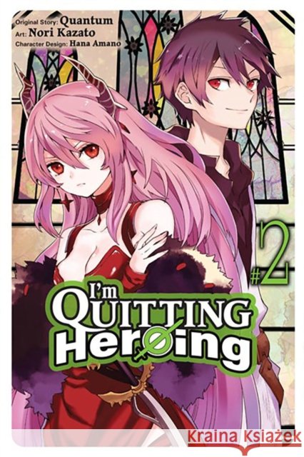 I'm Quitting Heroing, Vol. 2 Quantum Quantum 9781975364571 Little, Brown & Company