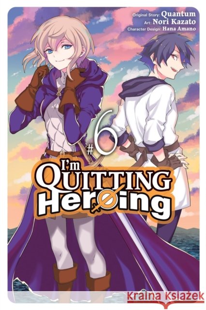 I'm Quitting Heroing, Vol. 6 Quantum Quantum 9781975364656 Little, Brown & Company