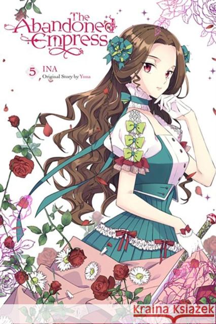 The Abandoned Empress, Vol. 5 (comic) Yuna 9781975366964