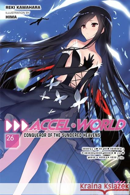 Accel World, Vol. 26 (light novel) Reki Kawahara 9781975367848 Little, Brown & Company