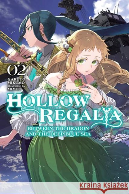 Hollow Regalia, Vol. 2 (Light Novel) Gakuto Mikumo 9781975368616 Little, Brown & Company