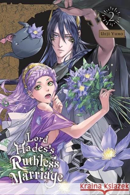 Lord Hades's Ruthless Marriage, Vol. 2 Ueji Yuho 9781975369408