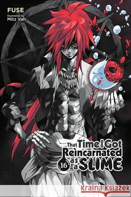 That Time I Got Reincarnated as a Slime, Vol. 16 (Light Novel) Fuse 9781975369750