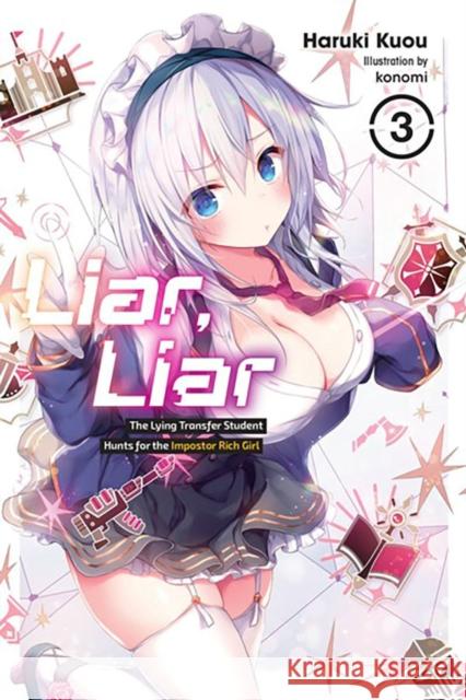 Liar, Liar, Vol. 3 Haruki Kuou 9781975370633