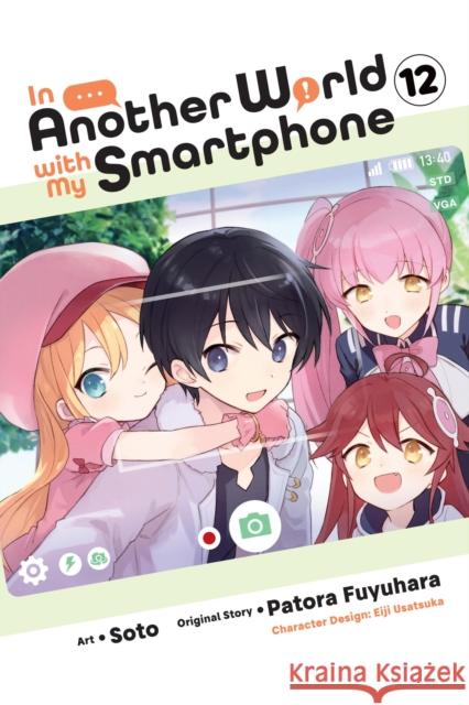 In Another World with My Smartphone, Vol. 12 (manga) Patora Fuyuhara 9781975370893 Yen Press
