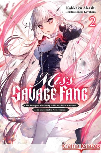 Miss Savage Fang, Vol. 2 Kakkaku Akashi Kayahara                                 Sarah Moon 9781975371111 Yen on