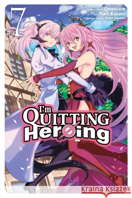 I'm Quitting Heroing, Vol. 7 Quantum Quantum 9781975372255 Little, Brown & Company