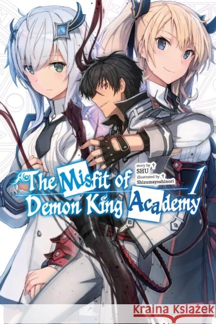 The Misfit of Demon King Academy, Vol. 1 (light novel) Stephanie Buck 9781975373054
