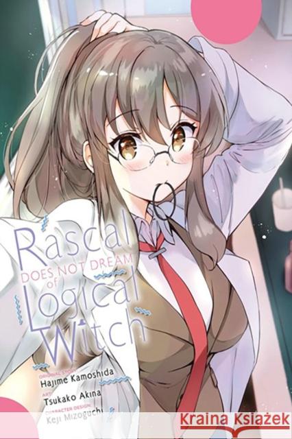 Rascal Does Not Dream of Logical Witch (manga) Tsukako Akina 9781975373399 Little, Brown & Company