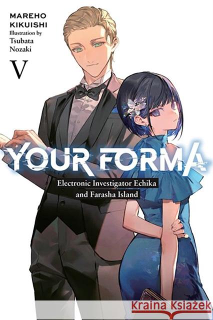 Your Forma, Vol. 5 Mareho Kikuishi 9781975373993