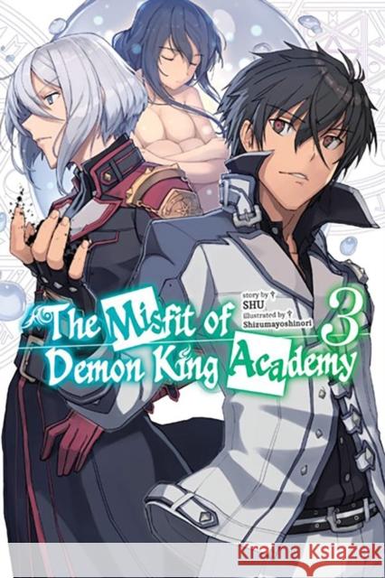 The Misfit of Demon King Academy, Vol. 3 (light novel) SHU 9781975374051 Little, Brown & Company