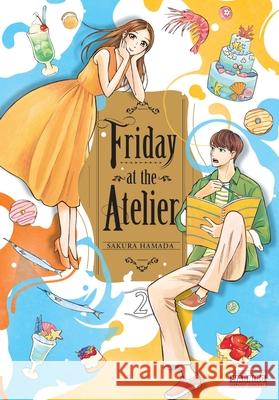 Friday at the Atelier, Vol. 2 Sakura Hamada Matthew Alberts 9781975374082 Little, Brown & Company