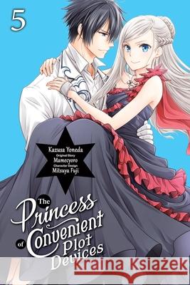 The Princess of Convenient Plot Devices, Vol. 5 (manga) Mamecyoro 9781975377892 Little, Brown & Company