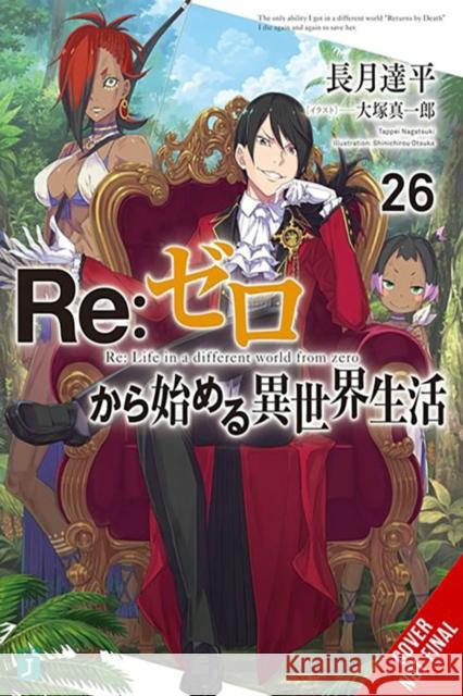 Re:ZERO -Starting Life in Another World-, Vol. 26 (light novel)  9781975378448 Little, Brown & Company