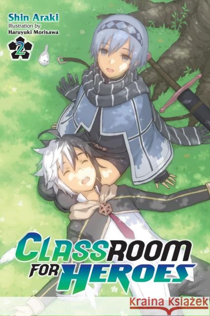 Classroom for Heroes, Vol. 2 Shin Araki Haruyuki Morisawa 9781975378707